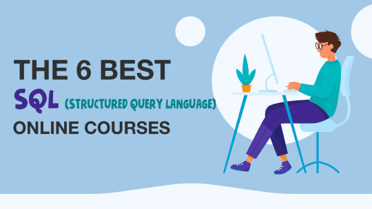 The 6 Best SQL Online Courses