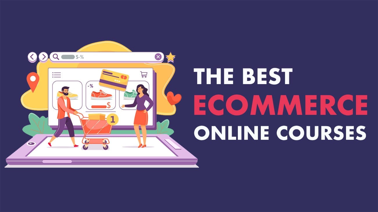 5 Best eCommerce Courses, Classes and Trainings with Certificate Online