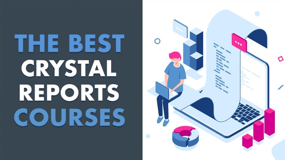 4 Best Crystal Reports Courses, Classes and Tutorials Online