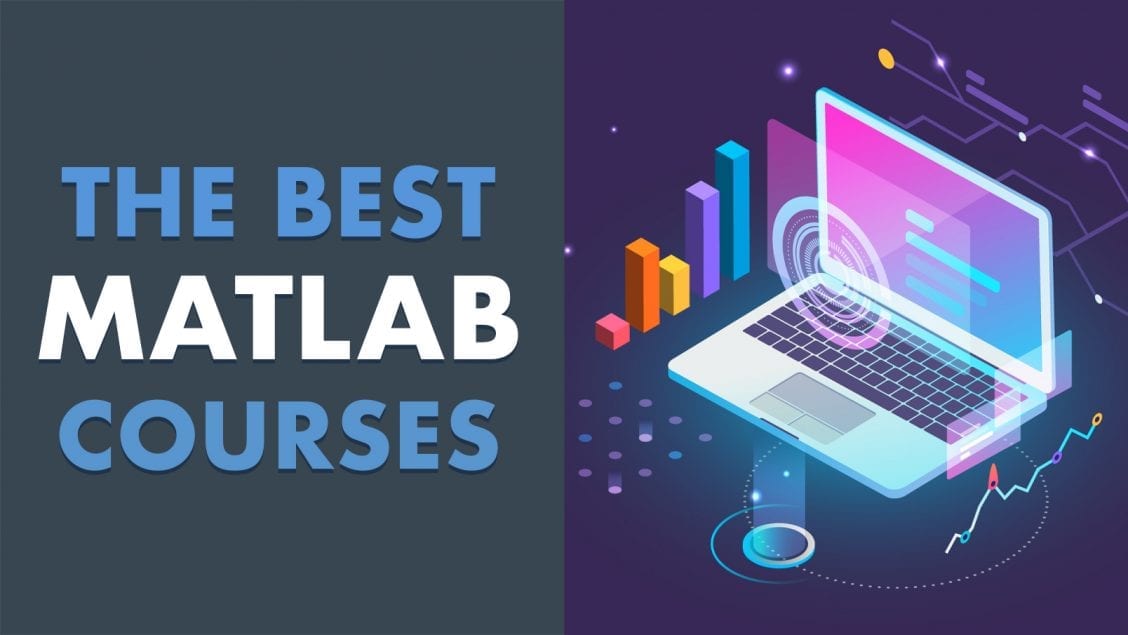 8 Best Matlab Courses, Classes and Tutorials Online (with Certificate)